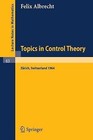 Topics in Control Theory: A Seminar Given at the Forschungsinstitut Fur Mathematik, ETH in Zurich 1964 by Felix Albrecht (Paperback, 1968)