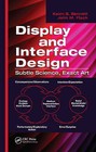 Display and Interface Design: Subtle Science, Exact Art by Kevin B. Bennett, John M. Flach (Hardback, 2011)