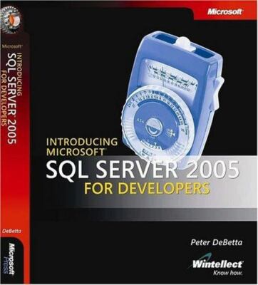 Introducing Microsoft SQL Server[TM] 2005 for Developers [PRO
