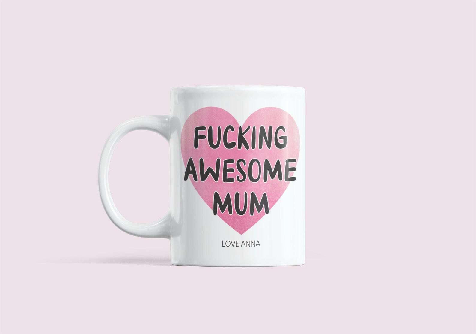 F*cking Awesome Mum Mug Mothers Day Mug Personalised Mug