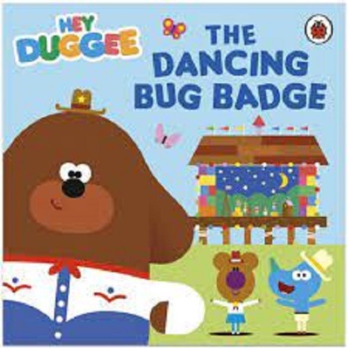 THE DANCING BUG BADGE HEY DUGGEE BOOK, NEW, CHILDREN AGE 2+ - Image 3