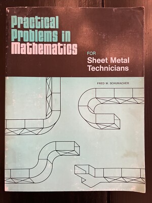 PRACTICAL PROBLEMS  SHEET METAL TECHNICIANS by Fred W. Schumacher 1974 Paperback