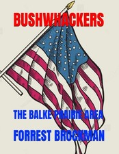 BUSHWHACKERS: THE BALKE PRAIRIE AREA (THE WORKS OF LEGENDARY COLE CAMP (MISS...