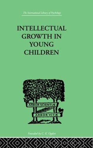 Intellectual Growth In Young Children by Susan Isaacs - 9781138875135