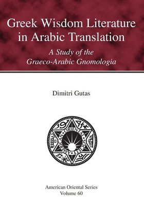 Greek Wisdom Literature in Arabic Translation Dimitri Gutas Taschenbuch Englisch