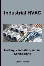 Industrial HVAC by Charles Nehme Paperback Book