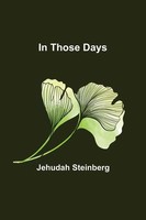 Jehudah Steinberg | In Those Days | Taschenbuch | Englisch (2021)