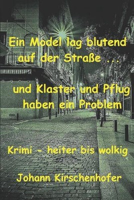 Ein Model lag blutend auf der Strae ..., und Klaster und Pflug haben ein Problem