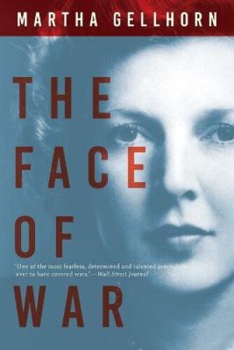 Thumbnail - The Face Of War By Gellhorn, Martha