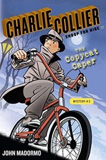 The Copycat Caper: Book 3 (Charlie Collier, Snoop for Hire)