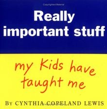 Really Important Stuff My Kids Have Taught Me von Lewis,... | Buch | Zustand gut