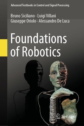 Foundations of Robotics by Bruno Siciliano, Luigi Villani, Gi... - 9783031855221