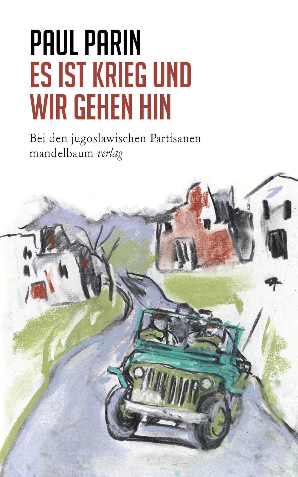 Thumbnail - Es Ist Krieg Und Wir Gehen Hin, Paul Parin