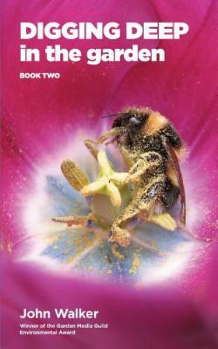 Digging Deep Book Digging Deep in the Garden : Book Two by John Walker (2016, Trade ...