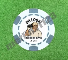 Oh Look! Nobody Gives A Funny Clay Poker Chip Golf Ball Marker Card Guard