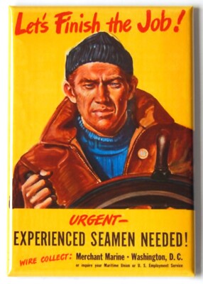 Merchant Marine ''Let's Finish the Job'' FRIDGE MAGNET recruiting poster