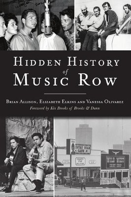 Elizabeth Elkins Vanessa Olivarez Brian J Al Hidden History of Musi (Paperback)