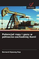 Bernard Kipsang Rop | Potencja¿ Ropy I Gazu W Pó¿Nocno-Zachodniej Kenii | Buch