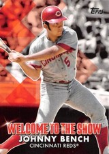 2022 Topps Welcome To The Show #WTTS44 Johnny Bench Cincinnati Reds 🔥⚾🔥