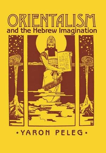 Orientalism and the Hebrew Imagination Peleg Hardback John Wiley & Sons