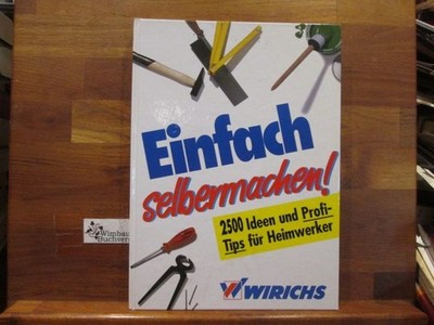 Man muss sich nur zu helfen wissen : die 2500 besten Profitips und Tricks für er