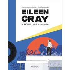 Eileen Gray: A House Under the Sun, Zosia Dzierawska