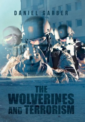 Garber - Wolverines and Terrorism - New hardback or cased book - 83 - X555z