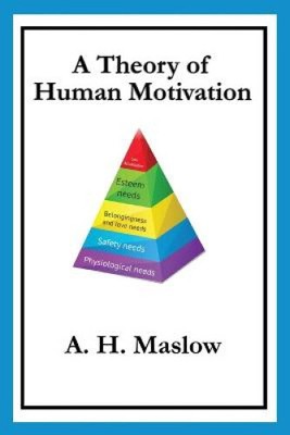 A Theory of Human Motivation by Maslow, Abraham H.