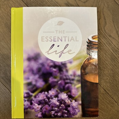 The Essential Life Oil Book 4th Edition Resource For Essential Oils