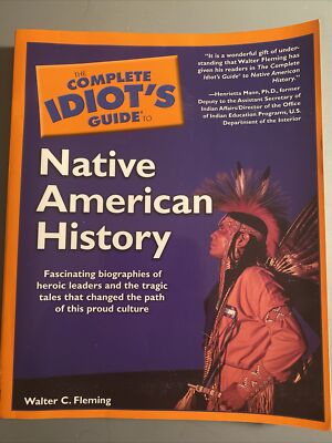The Complete Idiot's Guide to Native American History, Walter C. Fleming