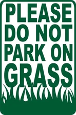 Please Do Not Park On Grass No Parking Grass Tin Metal Signs 8X12 Inch
