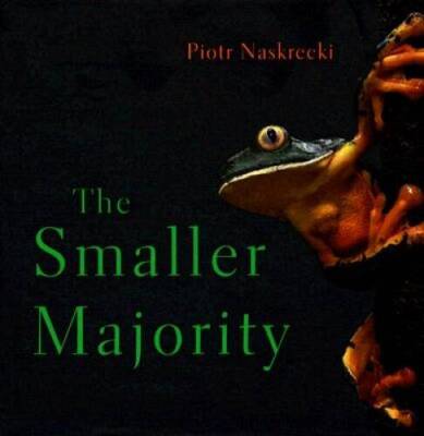 The Smaller Majority - Hardcover By Naskrecki, Piotr - GOOD