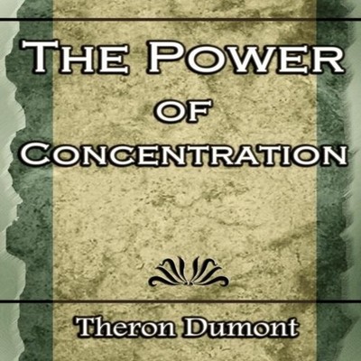 The Power Of Concentration Q. Dumont Theron Paperback Standard Pu