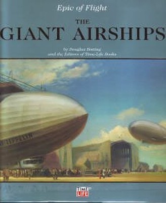 Epic of Flight: The Giant Airships by Botting, Douglas 1844470407 FREE Shipping
