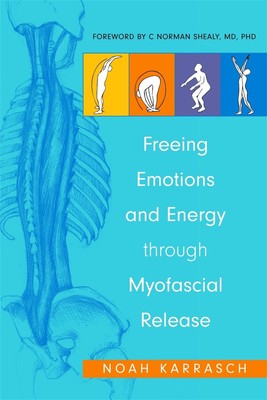 Befreiung von Emotionen und Energie durch myofasziale Befreiung von Amy Rizza (Englisch) Pa