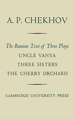 The Russian Text of Three Plays Uncle Vanya Three Sisters The Cherry Orchard