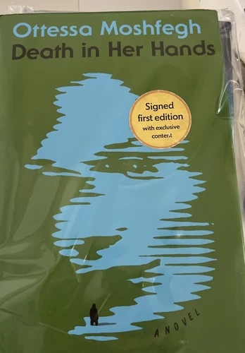 Death in Her Hands: A Novel by Ottessa Moshfegh (2020, Hardcover) Signed