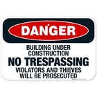 Building Under Construction No Trespassing Sign, OSHA Danger Sign,