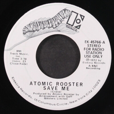 ATOMIC ROOSTER: save me / mono ELEKTRA 7'' Single 45 RPM