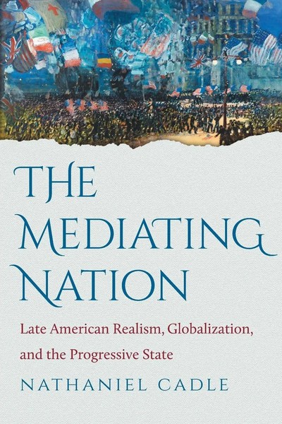 The Mediating Nation Nathaniel Cadle Taschenbuch Einband - Flex.(Paperback) 2015-image