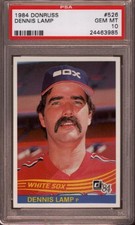 1984 DONRUSS # 526 DENNIS LAMP (LOW POP) CHICAGO WHITE SOX (RARE) PSA 10 GEM-MT