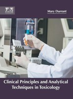 Mary Durrant | Clinical Principles And Analytical Techniques In Toxicology