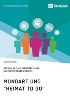 Sarah SchöBel | Mundart Und Heimat To Go . Der Dialekt Als IdentitäTs- Und...