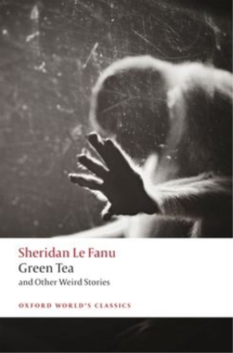 J. Sheridan Le Fanu Green Tea (Tascabile) Oxford World's Classics