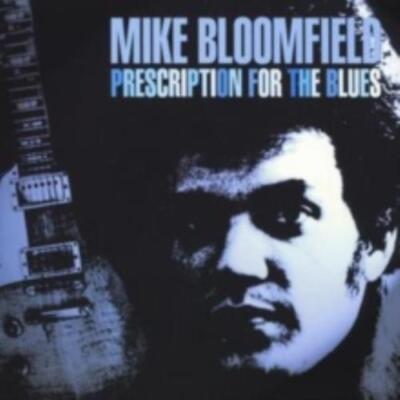 MIKE BLOOMFIELD: PRESCRIPTION FOR THE BLUES - CD *BRAND NEW*
