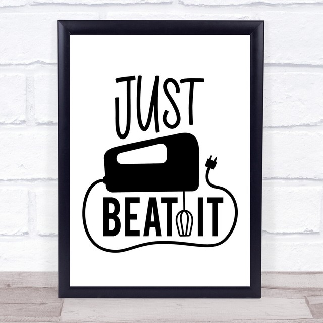 Just Beat It Kitchen Quote Typogrophy Wall Art Print | eBay