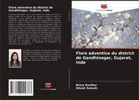 Flore Adventice Du District De Gandhinagar, Gujarat, Inde Binny Karlikar (U. A.)