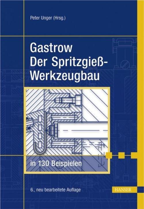 Thumbnail - Der Spritzgießwerkzeugbau In 130 Beispielen Peter Unger