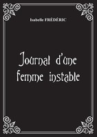 Journal D'une Femme Instable Journal D'une Femme Instable Isabelle FréDéRic Buch