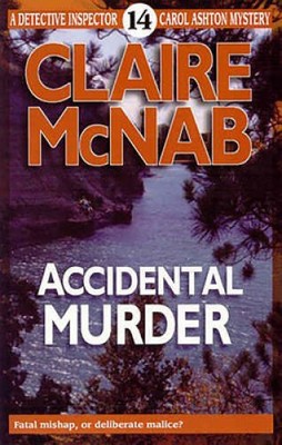 Accidental Murder - Paperback By McNab, Claire - GOOD